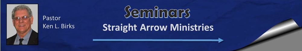 Seminars from Straight Arrow Ministries