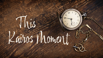 Kairos Moments of the Heart